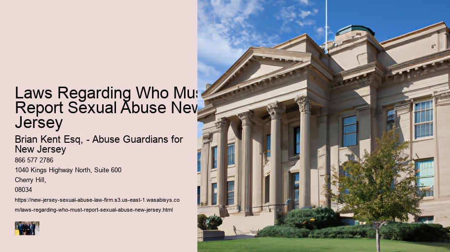 Laws Regarding Who Must Report Sexual Abuse New Jersey